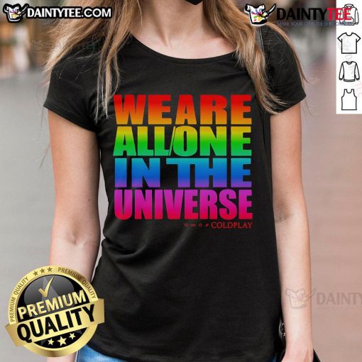 Alt Text: Awesome We Are All One In The Universe Pride Ladies Tee featuring a vibrant design celebrating unity and love.