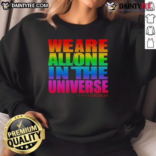Awesome We Are All One In The Universe Pride Sweatshirt featuring vibrant colors and a bold, inclusive design.