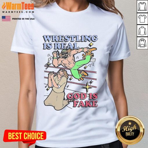Awesome Wrestling is Real God is Fake Ladies Tee featuring bold text design, perfect for wrestling fans and casual wear.