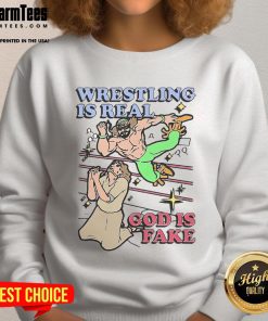 Awesome Wrestling Is Real God Is Fake Sweatshirt in bold graphics, perfect for wrestling fans and casual streetwear.