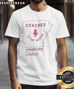 Coaches And The Mouth An Arkansas Podcast Lindsey T-Shirt featuring a stylish design and vibrant colors for fans.