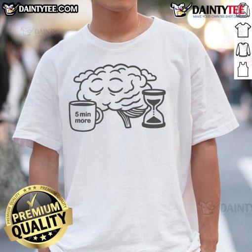 Cute 5 Minutes More Brain Sleeping T-Shirt featuring playful design, perfect for relaxed mornings and sleep enthusiasts.