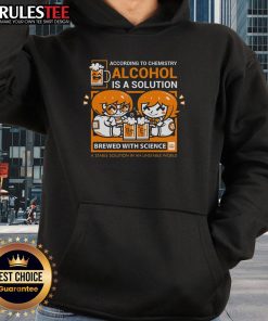 Cute 'According to Chemistry, Alcohol is a Solution' hoodie design featuring chemistry graphics and playful typography.