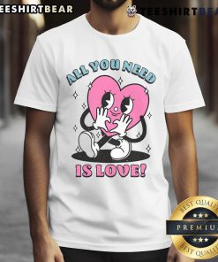 Cute All You Need Is Love T-Shirt featuring a heart design, perfect for expressing love and positivity.