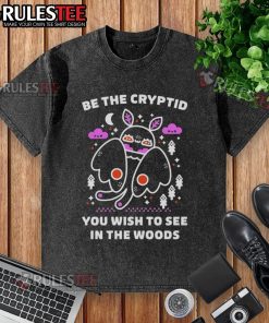 Alt Text: Cozy Cryptidcore energy washed t-shirt featuring Be the Cryptid You Wish to See design for cute style lovers.