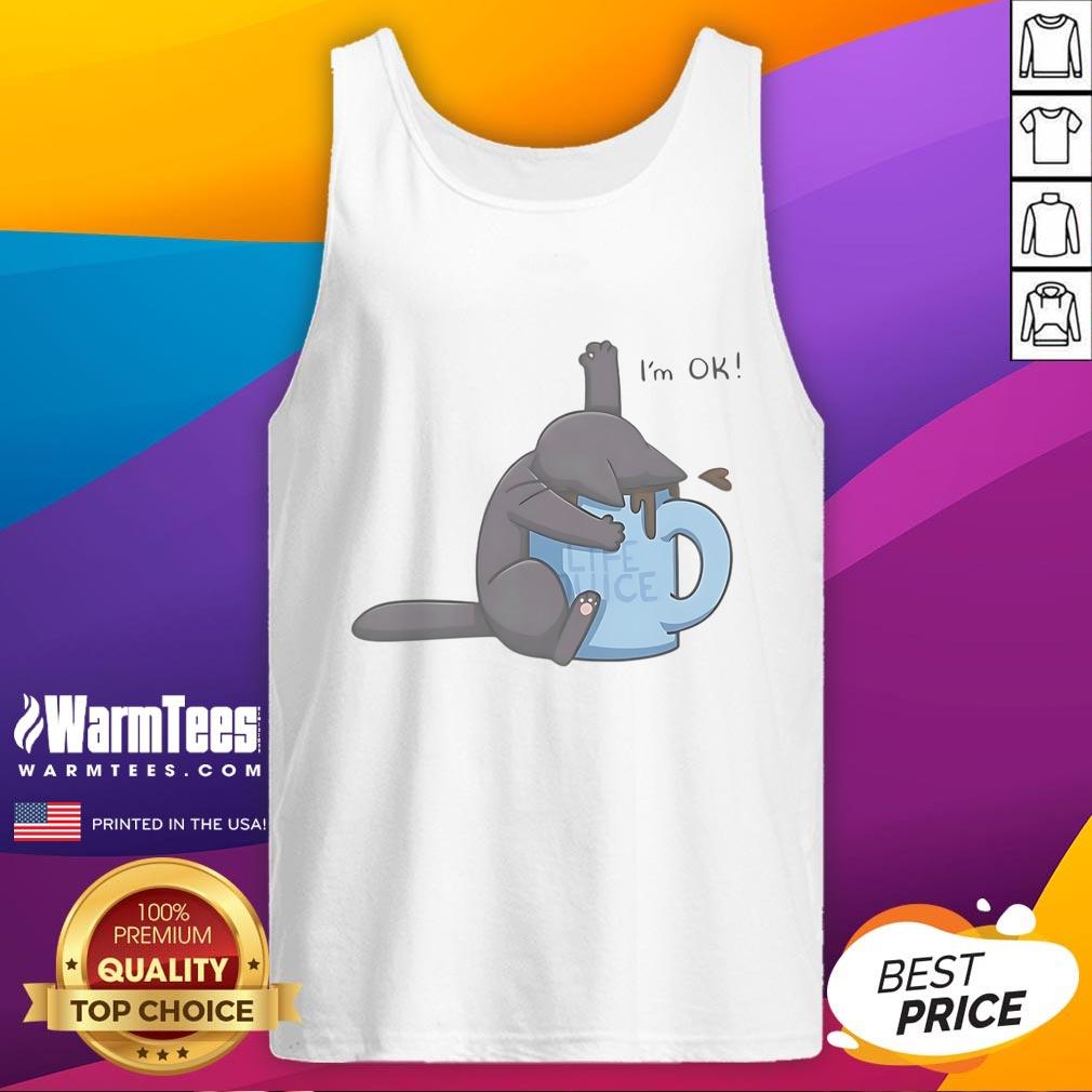 Cute Cat Drowning In Coffee Cup I'M Ok Tank Top Cute cat playfully submerged in a coffee cup, wearing an I'm OK tank top, showcasing quirky pet humor.