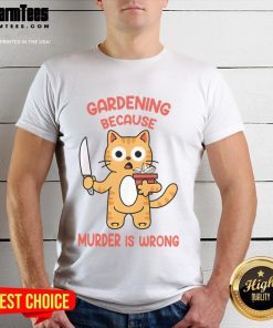 Alt Text: Cute cat gardening on a 'Murder Is Wrong' T-shirt design, featuring playful colors and charming feline illustration.