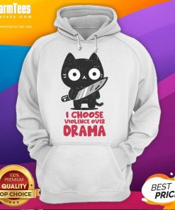 Alt Text: Cute cat wearing 'I Choose Violence Over Drama' hoodie, showcasing playful personality and quirky fashion.