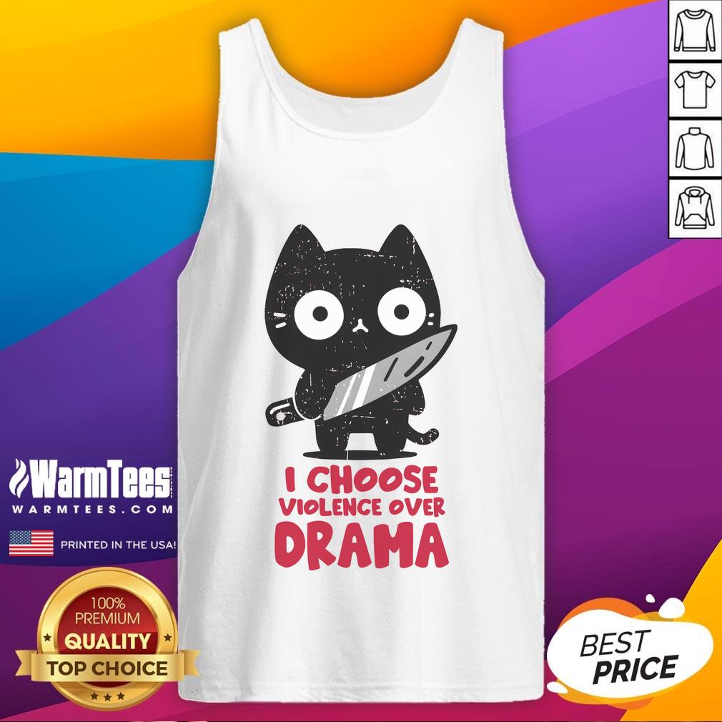 Cute Cat I Choose Violence Over Drama Tank Top Adorable cat tank top with the phrase I Choose Violence Over Drama, perfect for cat lovers and humor enthusiasts.