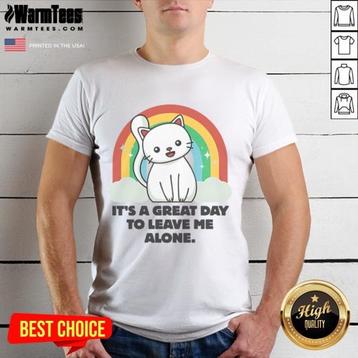 Alt Text: Cute cat graphic on 'It's a Great Day to Leave Me Alone' T-shirt, perfect for cat lovers and casual wear.