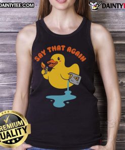 Cute duck graphic on 'Say That Again' gasoline tank top, perfect for casual summer outfits and duck lovers.
