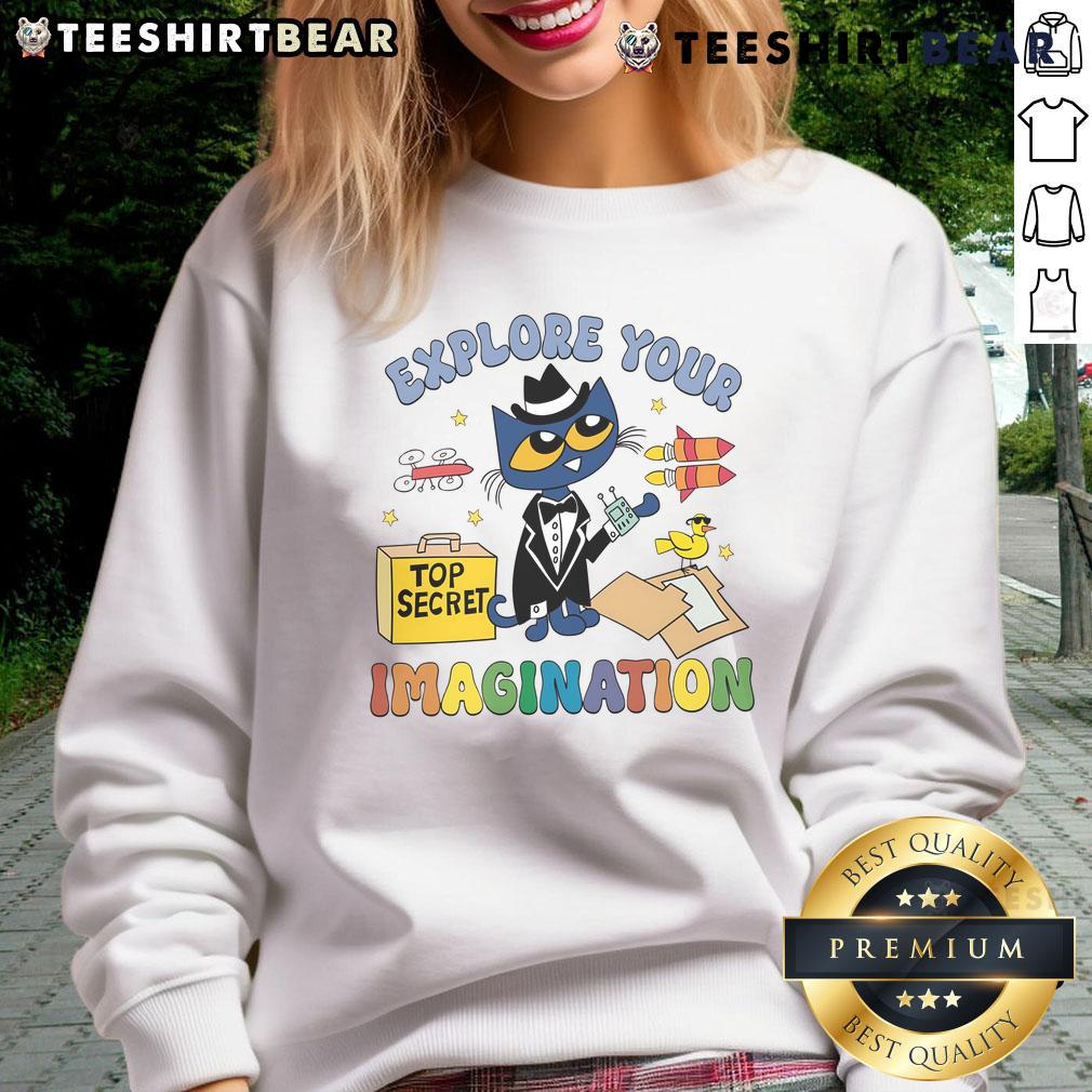Cute Explore Your Imagination Pete The Cat Sweatshirt Cute Explore Your Imagination Pete The Cat sweatshirt featuring vibrant colors and playful design for kids.