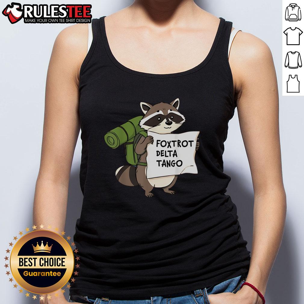 Cute Foxtrot Delta Tango Raccoon Tank Top Adorable Cute Foxtrot Delta Tango Raccoon tank top design featuring a playful raccoon graphic on a stylish shirt.