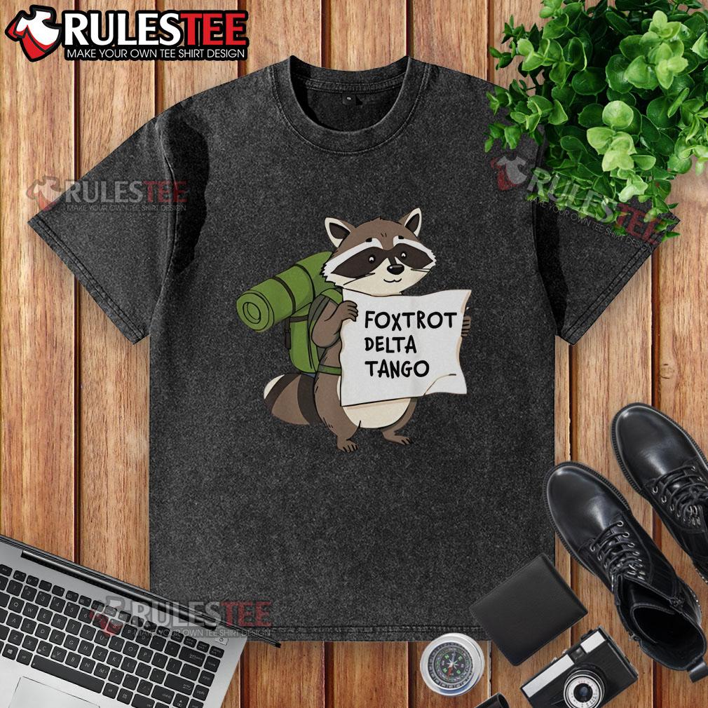 Cute Foxtrot Delta Tango Raccoon Washed T Shirt Alt Text: Cute Foxtrot Delta Tango raccoon design on a stylish washed t-shirt, perfect for animal lovers and casual wear.