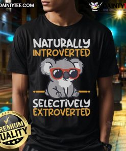 Alt Text: Cute koala graphic on a t-shirt, showcasing a design that highlights being naturally introverted and selectively extroverted.