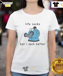 Cute Noo Noo Life Sucks But I Suck Better Ladies Tee in vibrant colors, perfect for casual wear and expressing humor.