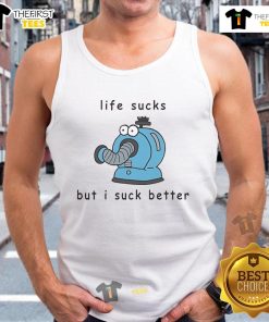 Alt Text: Cute Noo Noo Life Sucks But I Suck Better Tank Top featuring a fun graphic design, perfect for casual wear.
