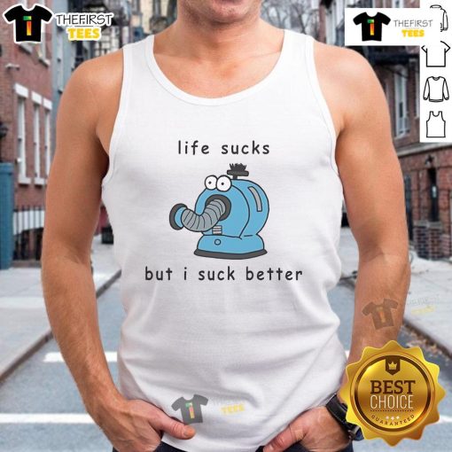 Alt Text: Cute Noo Noo Life Sucks But I Suck Better Tank Top featuring a fun graphic design, perfect for casual wear.