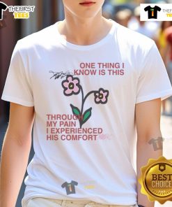 Alt Text: Cute Through My Pain I Experienced His Comfort T-Shirt design featuring uplifting message and stylish graphics.