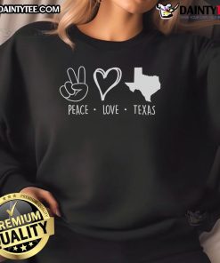 Cute Peace Love Texas sweatshirt showcasing Texas pride with vibrant colors and a stylish design.