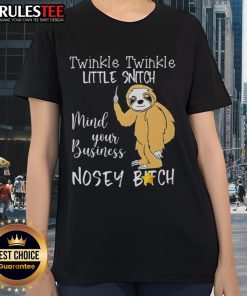 Cute sloth graphic on 'Twinkle Twinkle Little Snitch Mind Your Business' ladies tee for fun and quirky style.