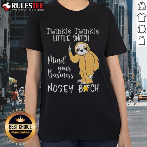 Cute sloth graphic on 'Twinkle Twinkle Little Snitch Mind Your Business' ladies tee for fun and quirky style.