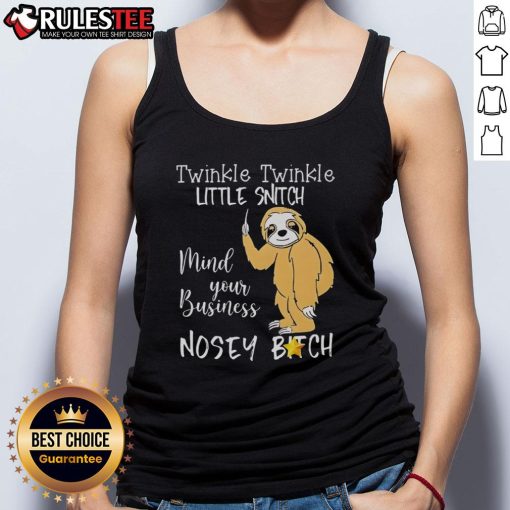 Cute sloth wearing a Twinkle Twinkle Little Snitch Mind Your Business tank top, perfect for casual and fun outfits.