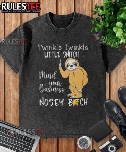 Cute sloth graphic on 'Twinkle Twinkle Little Snitch Mind Your Business' washed t-shirt for a fun, casual look.