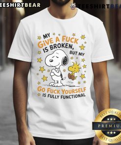 Alt Text: Cute Snoopy graphic tee reading 'My Give A Fuck Is Broken But My Go Fuck Yourself Is Fully Functional'.