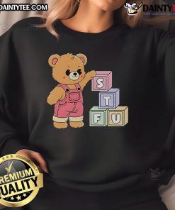 Cute STFU Bear Sweatshirt featuring an adorable bear graphic and cozy design, perfect for casual wear.