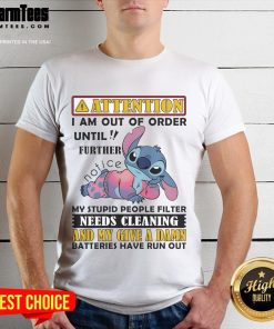 Cute Stitch t-shirt with 'Attention I Am Out Of Order' message, perfect for those needing a break from stupid people.