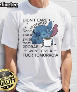 Alt Text: Cute Stitch coffee-themed t-shirt with humorous quote about not caring, perfect for casual wear lovers.