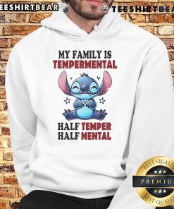 Cute Stitch hoodie featuring 'My Family Is Temperamental - Half Temper Half Mental' design for fun family wear.