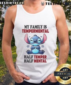 Cute Stitch tank top with 'My Family is Temperamental' design, perfect for fans of fun family humor and Disney style.