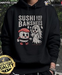 Stylish Cute Sushi and The Banshees hoodie featuring colorful sushi graphics and a trendy design for fans.