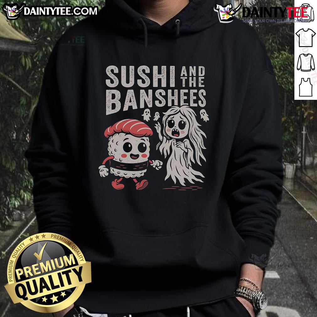 Cute Sushi And The Banshees Hoodie Stylish Cute Sushi and The Banshees hoodie featuring colorful sushi graphics and a trendy design for fans.