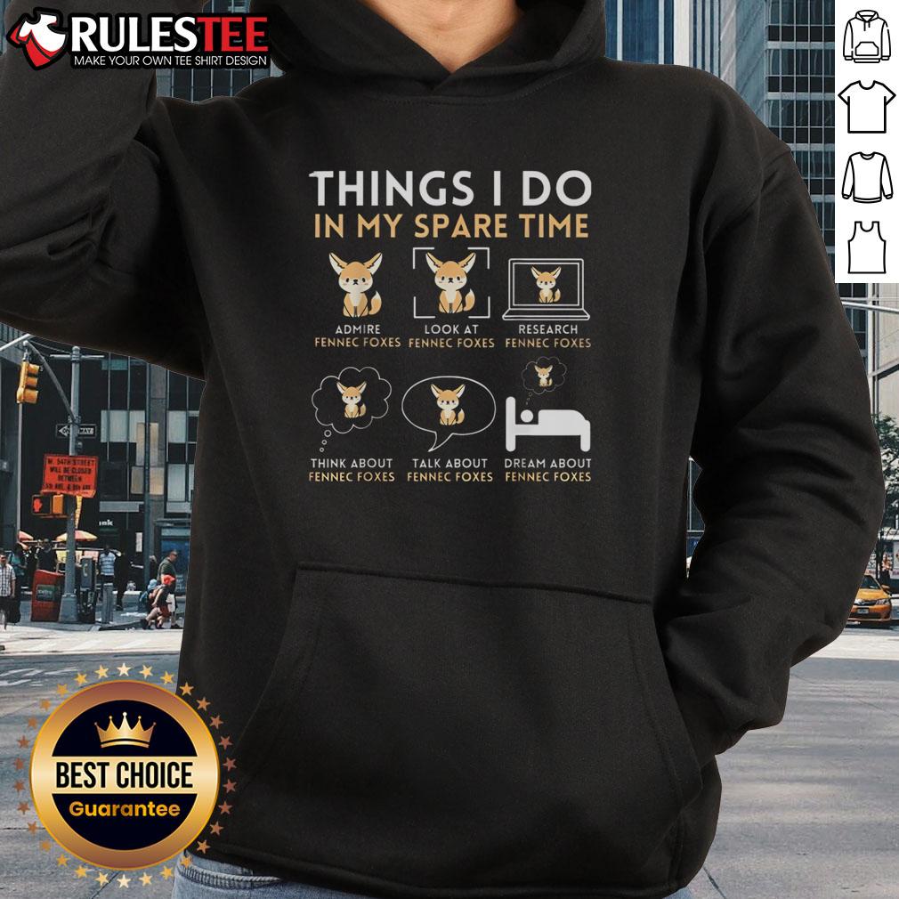 Cute Things I Do In My Spare Time Fennec Foxes Hoodie Alt Text: Cute Things I Do in My Spare Time Fennec Foxes Hoodie featuring adorable fennec fox graphics and cozy design.
