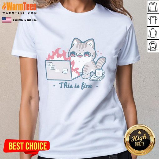 Cute cat graphic on a 'This Is Fine' working ladies tee, perfect for casual wear and cat lovers.
