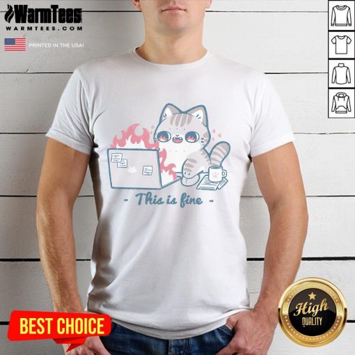 Alt Text: Cute This Is Fine Cat Working T-Shirt featuring a playful cat graphic, perfect for cat lovers and casual wear.