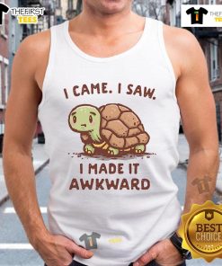 Adorable turtle graphic on a tank top with 'I Came, I Saw, I Made It Awkward' text design for fun summer style.