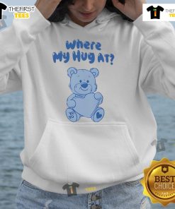 Cute Where My Hug At Hoodie featuring a cozy design, perfect for staying warm and stylish on chilly days.