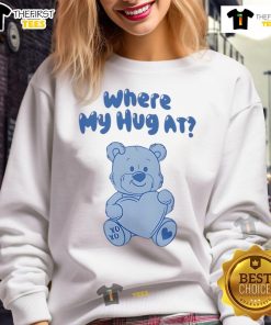 Cute 'Where My Hug At' sweatshirt featuring a cozy design, perfect for casual wear and expressing affection.