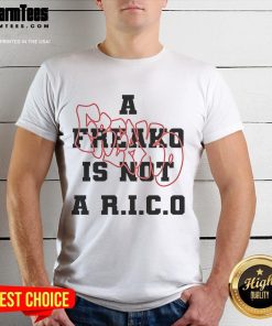 Funny A Freako Is Not A R.I.C.O T-Shirt design featuring a humorous graphic and bold text on a casual tee.