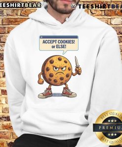 Funny Accept Cookies or Else Cookie Knife Hoodie design featuring whimsical graphics for cookie lovers.
