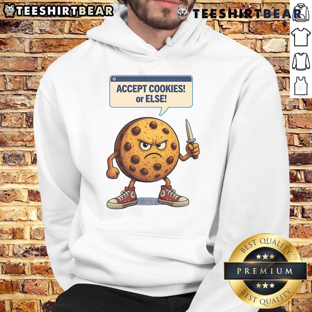Funny Accept Cookies Or Else Cookie Knife Hoodie Funny Accept Cookies or Else Cookie Knife Hoodie design featuring whimsical graphics for cookie lovers.