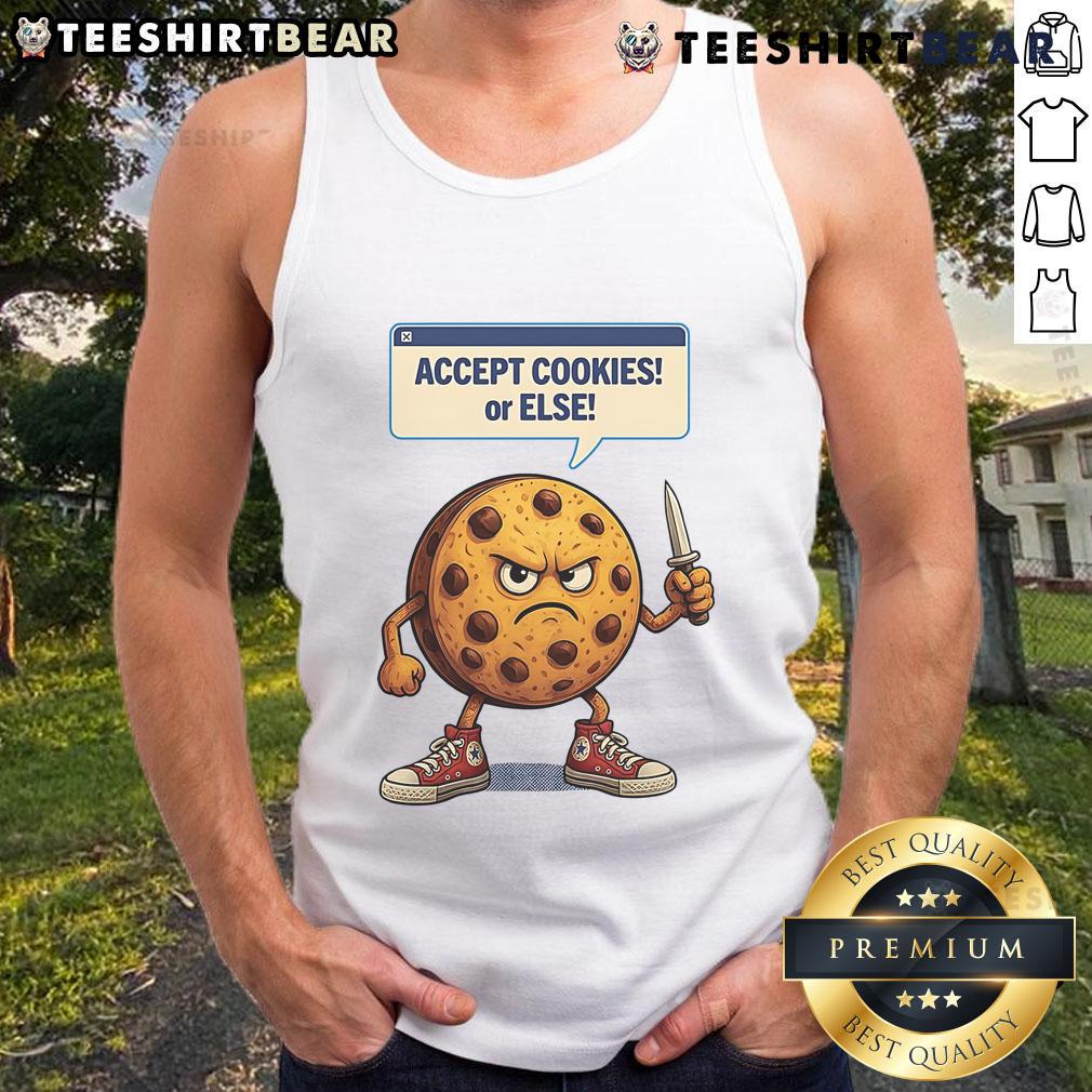 Funny Accept Cookies Or Else Cookie Knife Tank Top Funny 'Accept Cookies Or Else' tank top featuring a cookie knife design, perfect for cookie lovers and humor enthusiasts.