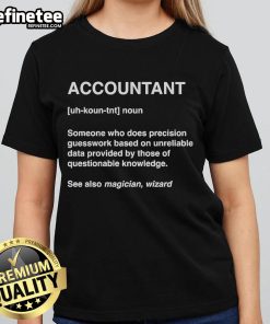 Funny Accountant Wizard definition graphic on a ladies tee, featuring whimsical design and clever humor for accountants.