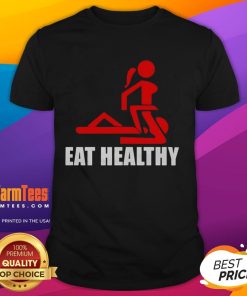 Funny adult humor T-shirt promoting healthy eating with a humorous graphic design for fitness enthusiasts.