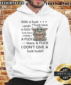 Alt Text: Funny Baby Yoda wearing a hoodie with 'A Fck Fck Here' text, perfect for fans of The Mandalorian humor.