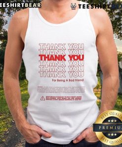 Funny Bad Friends tank top featuring 'Thank You For Being A Bad Friend' design, perfect for lighthearted friendship gifts.